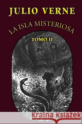 La isla misteriosa (Tomo 2) Verne, Julio 9781482559415 Createspace