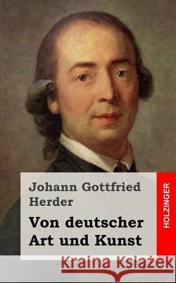 Von deutscher Art und Kunst Herder, Johann Gottfried 9781482559675 Createspace