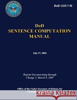 Sentence Computation Manual U. S. Department of Defense 9781482563931 Createspace