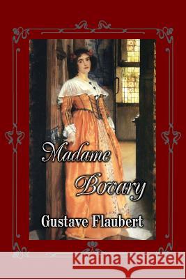 Madame Bovary Gustave Flaubert 9781482573060