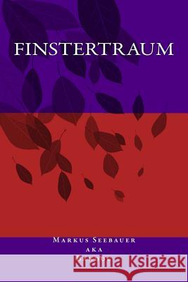 Finstertraum Markus Seebauer 9781482573732 Createspace Independent Publishing Platform