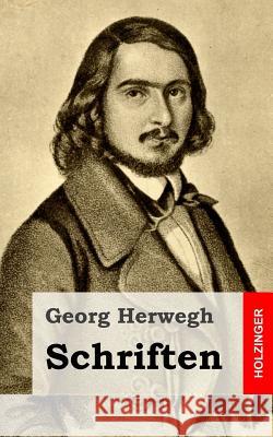 Schriften Georg Herwegh 9781482579406 Createspace