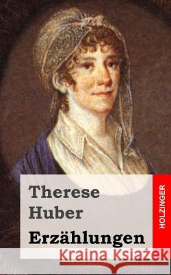 Erzählungen Huber, Therese 9781482580433