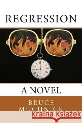 Regression Bruce Muchnick 9781482580945