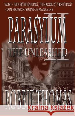 Parasylum II the Unleashed Robbie Thomas 9781482581201