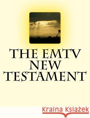 The EMTV NEW TESTAMENT Esposito, Paul 9781482583625 Createspace