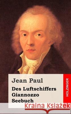 Des Luftschiffers Giannozzo Seebuch Jean Paul 9781482589160 Createspace