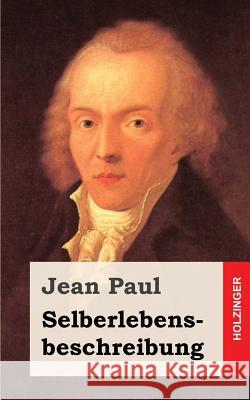 Selberlebensbeschreibung Jean Paul 9781482589276