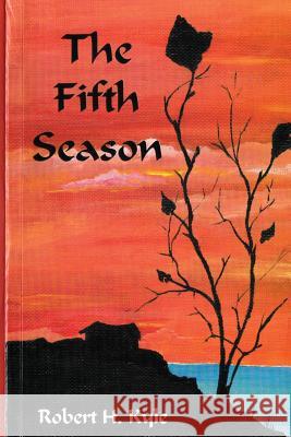 The Fifth Season Maj Robert H. Kyle 9781482591651