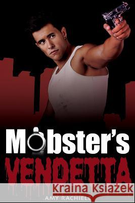 Mobster's Vendetta Amy Rachiele Summer Marston Pamela Bergantino 9781482592146 Createspace