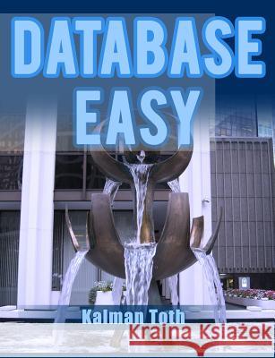 Database Easy Kalman Toth 9781482593075