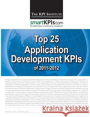 Top 25 Application Development KPIs of 2011-2012 Smartkpis Com 9781482598568 Createspace
