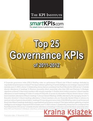 Top 25 Governance KPIs of 2011-2012 Smartkpis Com 9781482599022 Createspace
