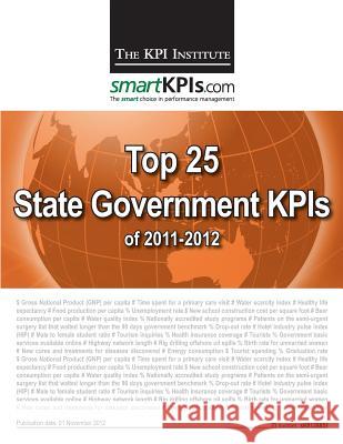 Top 25 State Government KPIs of 2011-2012 Smartkpis Com 9781482599268 Createspace