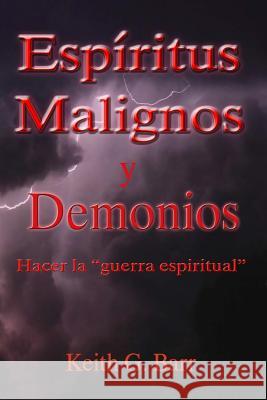 Espiritus Malignos y Demonios: Hacer la Guerra Espiritual Hinojosa, Mari 9781482603521 Createspace