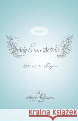 Angels in Action: Stories to Inspire Diane Williams 9781482605648