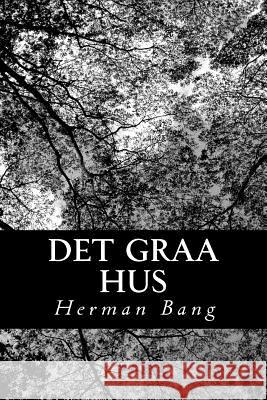 Det graa hus Bang, Herman 9781482607116