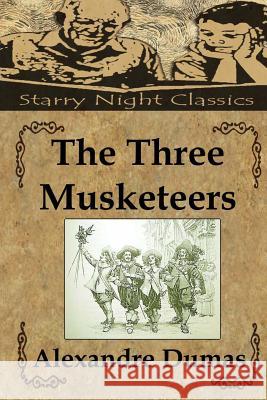 The Three Musketeers Alexandre Dumas Richard S. Hartmetz 9781482612202 Createspace