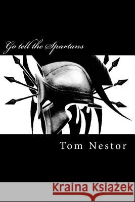 Go tell the Spartans Nestor, Tom 9781482613100