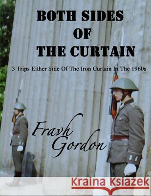 Both Sides Of The Curtain Gordon Bsc, Frank 9781482613193