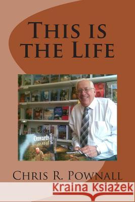 This is the Life Pownall, Chris R. 9781482618129 Createspace