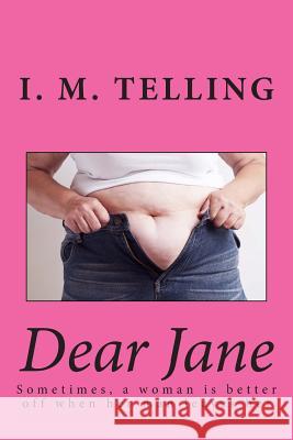 Dear Jane I. M. Telling 9781482619034 Createspace