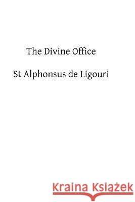 The Divine Office St Alphonsus De Ligouri Brother Hermenegil 9781482620467