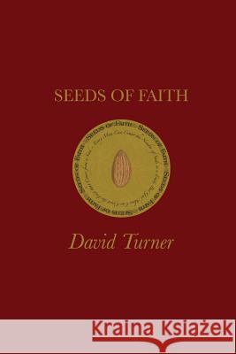Seeds of Faith David Turner 9781482620726 Createspace