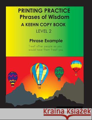 Printing Practice: Phrases of Wisdom Michael Keehn 9781482621129 Createspace