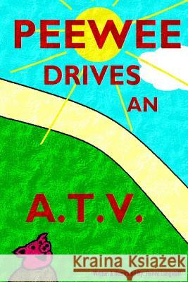 PeeWee Drives An A.T.V. Langstaff, Renee 9781482622249 Createspace