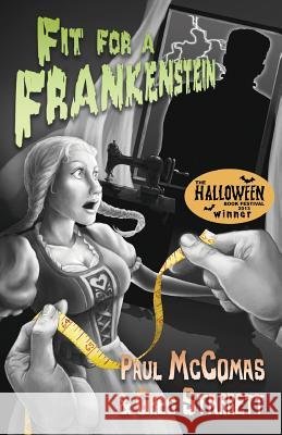 Fit for a Frankenstein Paul McComas Greg Starrett 9781482622331 Createspace