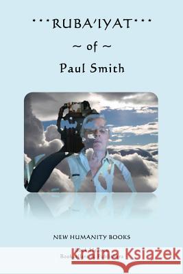 Ruba'iyat of Paul Smith Paul Smith 9781482623543 Createspace