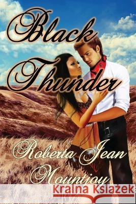 Black Thunder Roberta Jean Mountjoy 9781482625424