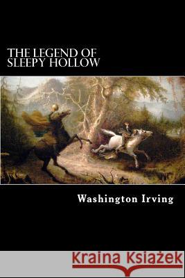 The Legend of Sleepy Hollow Washington Irving Alex Struik 9781482627893 Createspace