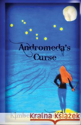 Andromeda's Curse Kimberly B. Cohen 9781482628166 Createspace