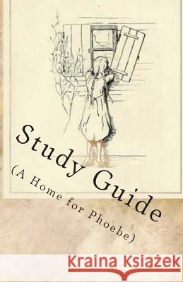 Study Guide: A Home for Phoebe Yvonne Beverly Blake 9781482628319 Createspace