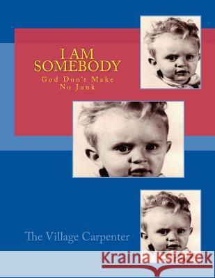 I AM Somebody God Don't Make No Junk Emerson, Charles Lee 9781482632071