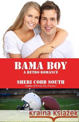 Bama Boy Sheri Cobb South 9781482633368 Createspace