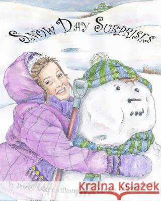 Snow Day Surprises Jimmy Badavino Christie Colangione-B 9781482635058