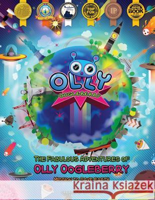 The Fabulous Adventures of Olly Oogleberry: Mission to Save Earth Lou Hughes Jonathan Ball 9781482637892