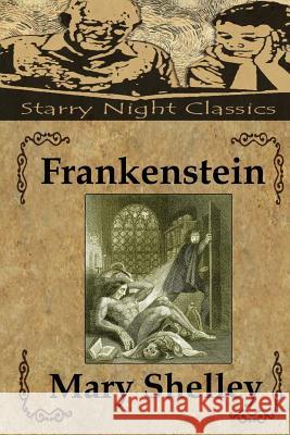 Frankenstein Mary Shelley Richard S. Hartmetz 9781482639209