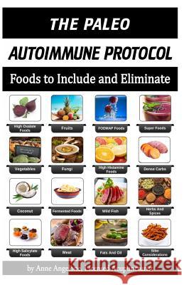 The Paleo Autoimmune Protocol: Quick Reference FOOD CHART in BLACK and WHITE Angelone L. Ac, Anne 9781482640854 Createspace