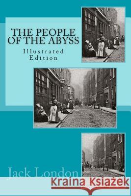 People Of The Abyss (Illustrated) London, Jack 9781482642964 Createspace