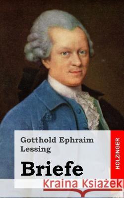 Briefe Gotthold Ephraim Lessing 9781482645194 Createspace