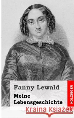 Meine Lebensgeschichte Fanny Lewald 9781482645408