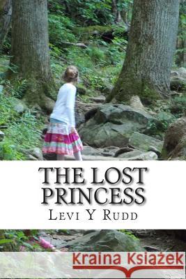 The Lost Princess Levi Yitzchok Rudd Rabbi Nachman Breslov 9781482647358