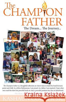 The Champion Father Kashaun Cooper 9781482647969 Createspace Independent Publishing Platform