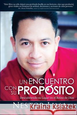 Un Encuentro Con Su Propósito: Descubriendo Su Lugar En El Reino De Dios Penalba, Rene 9781482651997