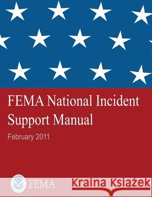 FEMA National Incident Support Manual Agency, Federal Emergency Management 9781482653717 Createspace