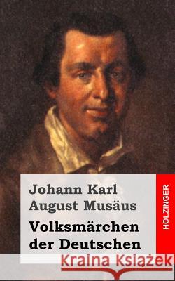 Volksmärchen der Deutschen Musaus, Karl August 9781482655711